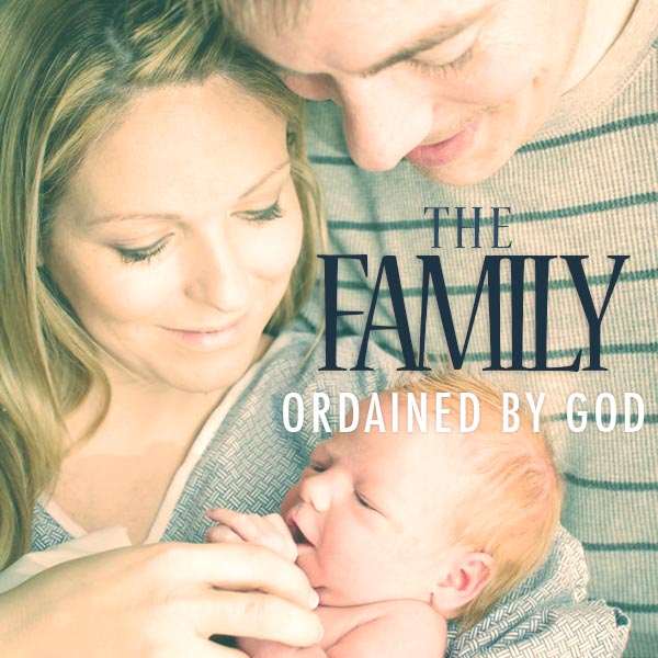 The Family is ordained of God