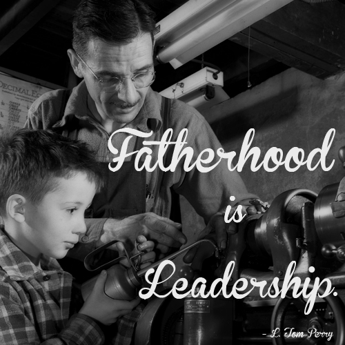 Fatherhood is leadership by L. Tom Perry